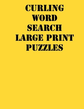 Paperback Curling Word Search Large print puzzles: large print puzzle book.8,5x11, matte cover, soprt Activity Puzzle Book with solution [Large Print] Book