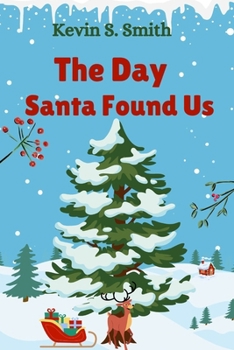 Paperback The Day Santa Found Us Book