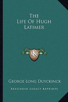 Paperback The Life Of Hugh Latimer Book