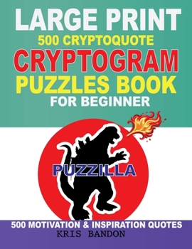 Large Print 500 CryptoQuote Cryptogram Buzzles Book for Beginner