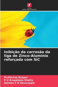 Paperback Inibição da corrosão da liga de Zinco-Alumínio reforçada com SiC [Portuguese] Book