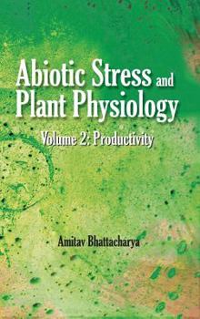 Hardcover Abiotic Stress and Plant Physiology: Vol.02: Productivity: Productivity Book