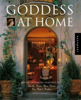Hardcover Goddess at Home: Divine Interiors Inspired by Aphrodite, Artemis, Athena, Demeter, Hera, Hestia, & Persephone Book