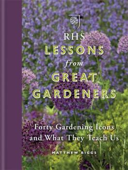 Hardcover RHS Lessons From Great Gardeners Book