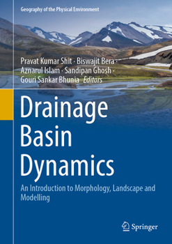 Hardcover Drainage Basin Dynamics: An Introduction to Morphology, Landscape and Modelling Book