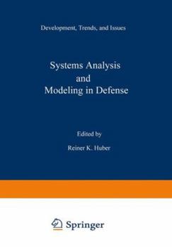 Paperback Systems Analysis and Modeling in Defense: Development, Trends, and Issues Book