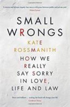 Paperback Small Wrongs: How we really say sorry in love, life and law Book