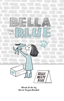 Hardcover Bella & Blue: Bella Meets Blue Book
