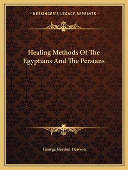 Paperback Healing Methods Of The Egyptians And The Persians Book