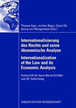 Hardcover Internationalisierung Des Rechts Und Seine Ökonomische Analyse Internationalization of the Law and Its Economic Analysis: Festschrift Für Hans-Bernd S [German] Book