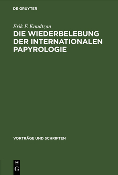 Hardcover Die Wiederbelebung Der Internationalen Papyrologie [German] Book