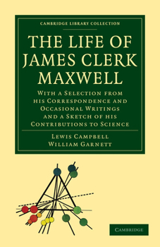 Paperback The Life of James Clerk Maxwell Book