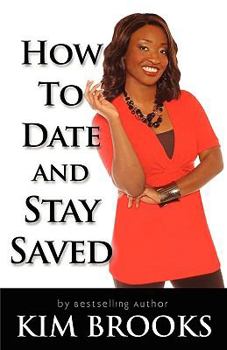 Paperback How to Date and Stay Saved Book