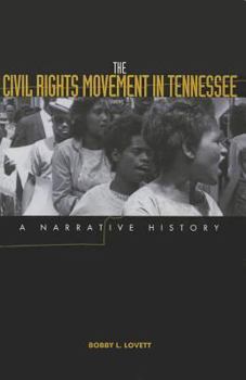 Paperback The Civil Rights Movement in Tennessee: A Narrative History Book