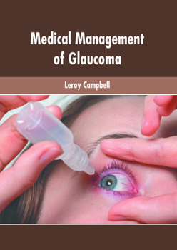 Medical Management of Glaucoma