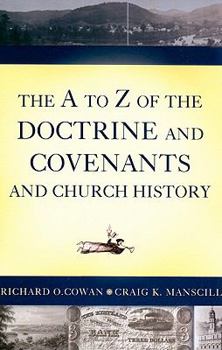 Paperback The A to Z of the Doctrine and Covenants and Church History Book