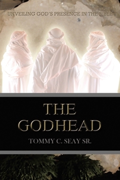 Paperback The Godhead: Unveiling God's Presence In The Bible Book