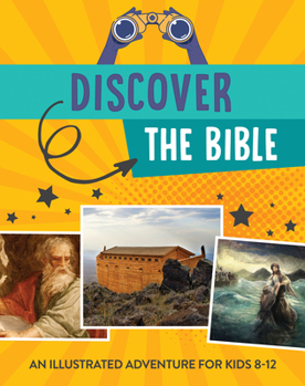 Paperback Discover the Bible: An Illustrated Adventure for Kids Book