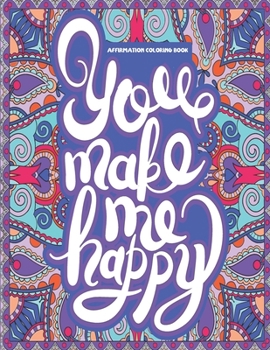 Affirmation Coloring Book: Positive Quotes Affirmations For Good Vibes With Inspiring Quotes for Book Lovers Gifts