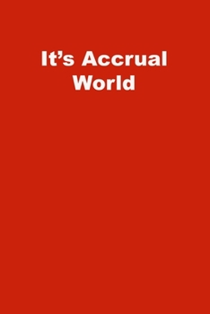 Paperback It's Accrual World: Lined Notebook, Red cover Book