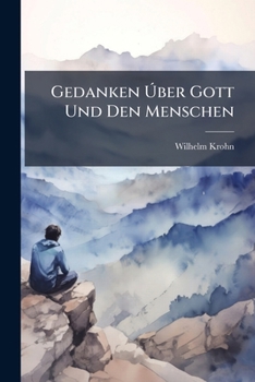 Paperback Gedanken Úber Gott Und Den Menschen [German] Book