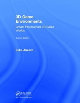 Hardcover 3D Game Environments: Create Professional 3D Game Worlds Book