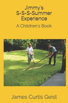 Paperback Jimmy's S-S-S-Summer Experience: A Children's Book