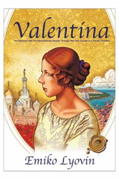 Paperback Valentina: An Odyssey from Pre-Revolutionary Russia Through War-Torn Europe to a Pacific Paradise Book