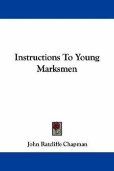 Paperback Instructions To Young Marksmen Book