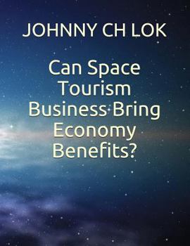 Paperback Can Space Tourism Business Bring Economy Benefits? Book