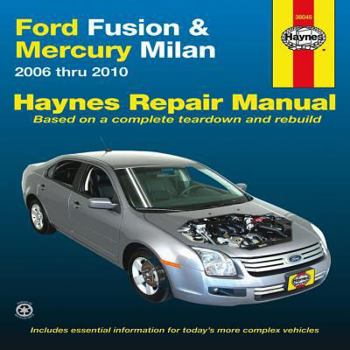 Haynes Repair Manual Ford Fusion and Mercury Milan Automotive Repair Manual: Ford Fusion and Mercury Milan 2006 Through 2010