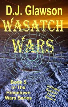 Paperback Wasatch Wars : Book 5 in the Hometown Wars Series Book