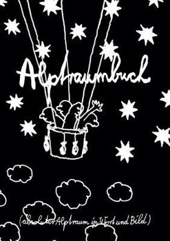Paperback Alptraumbuch: Von Traum und Alptraum [German] Book