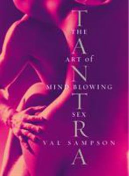 Paperback Tantra: The Art of Mind-Blowing Sex Book