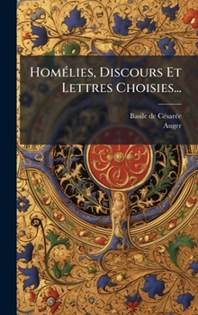 Hardcover HomÃ(c)lies, Discours Et Lettres Choisies... [French] Book