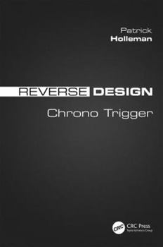 Paperback Reverse Design: Chrono Trigger Book