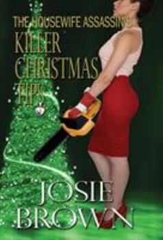 Hardcover The Housewife Assassin's Killer Christmas Tips: Book 3 - The Housewife Assassin Mystery Series Book