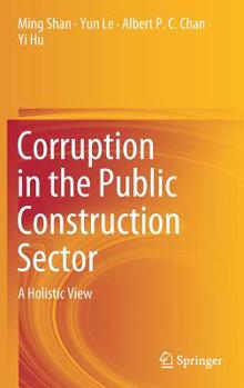 Hardcover Corruption in the Public Construction Sector: A Holistic View Book