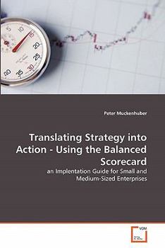 Paperback Translating Strategy into Action - Using the Balanced Scorecard Book