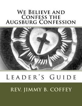 Paperback We Believe and Confess the Augsburg Confession: Leader's Guide Book