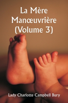 La Mère Manoeuvrière (Volume 3) (French Edition)