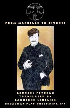 Paperback From Marriage To Divorce: Five One-Act Farces of Marital Discord Book