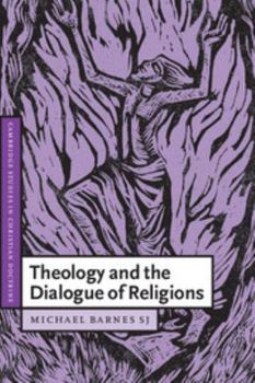 Theology and the Dialogue of Religions - Book  of the Cambridge Studies in Christian Doctrine