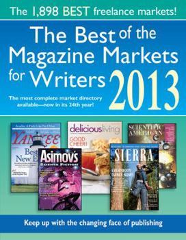 Paperback The Best of the Magazine Markets for Writers 2013-14 Book