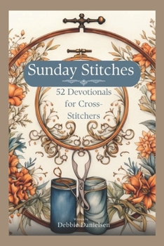 Paperback Sunday Stitches: 52 Devotions for Cross-Stitchers Book