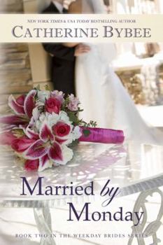 Married by Monday - Book #2 of the Weekday Brides