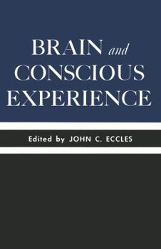 Paperback Brain and Conscious Experience: Study Week September 28 to October 4, 1964, of the Pontificia Academia Scientiarum Book