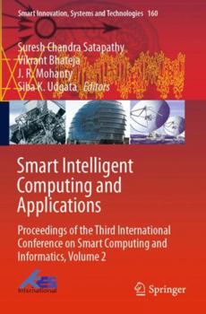 Paperback Smart Intelligent Computing and Applications: Proceedings of the Third International Conference on Smart Computing and Informatics, Volume 2 Book