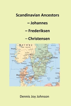 Paperback Scandinavian Ancestors - Johannes, Frederiksen, Christensen: Late European migration surge to the U.S. Book