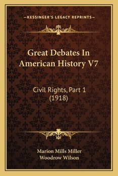 Great Debates In American History V7: Civil Rights, Part 1